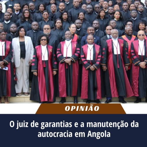 O juiz de garantias e a manutenção da autocracia em Angola
